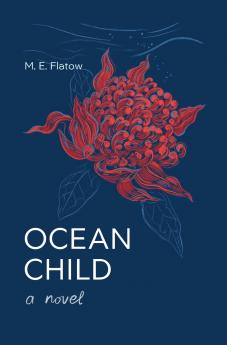Ocean Child A Novel
