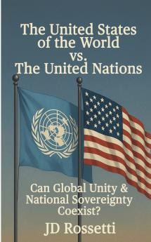 The United States of the World vs. The United Nations