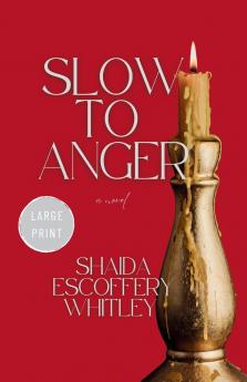 Slow to Anger (Large Print)
