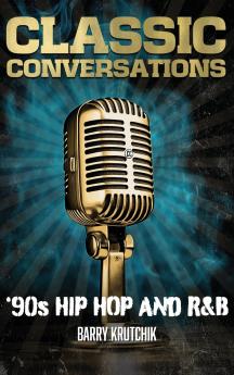 Classic Conversations '90s Hip Hop and R&B Deluxe Color Edition