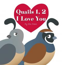 Quails 1 2 I Love You