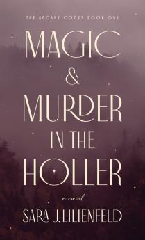 Magic & Murder in the Holler