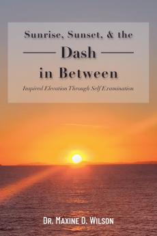 Sunrise Sunset and the Dash In Between