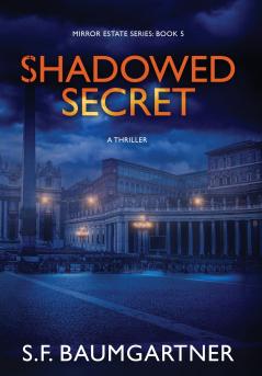 Shadowed Secret (A Thriller)