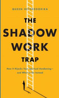 The Shadow Work Trap