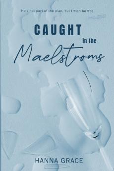 Caught In The Maelstroms