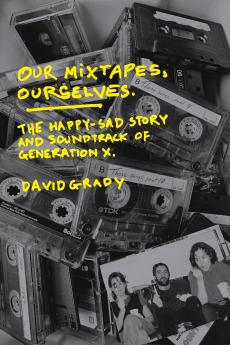 Our Mixtapes Ourselves
