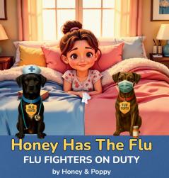 Honey Has the Flu