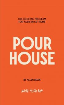 Pour House