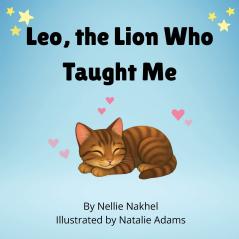 Leo the Lion Who Taught Me