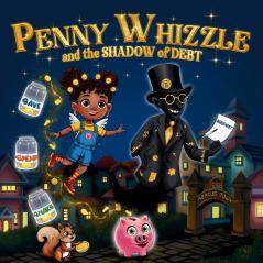 Penny Whizzle and the Shadow of Debt