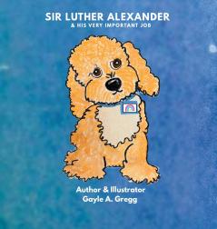 Sir Luther Alexander and His Very Important Job