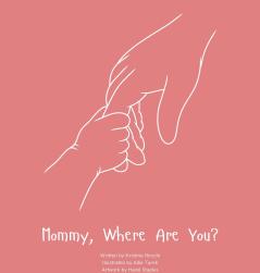 Mommy Where Are You?