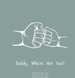 Daddy Where Are You?