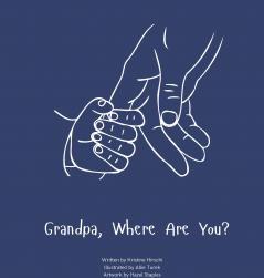 Grandpa Where Are You?