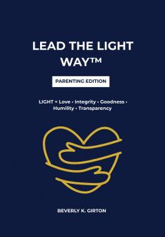LEAD THE LIGHT WAY™ - Parent Edition