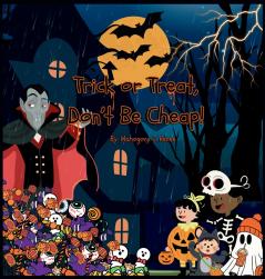 Trick or Treat Don't Be Cheap!