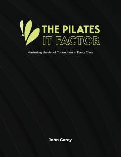 The Pilates IT Factor Guide