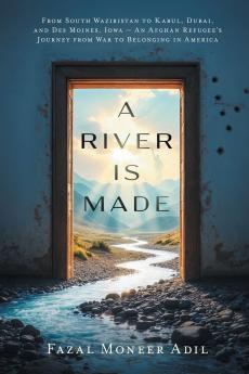 A River Is Made
