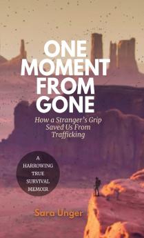 One Moment From Gone