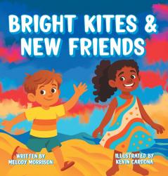 Bright Kites and New Friends
