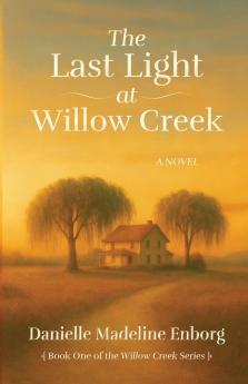 The Last Light at Willow Creek
