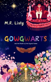 Gowgwarts and the Powers of the Crystal Stones