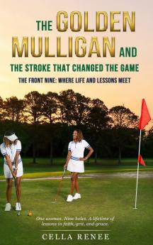 The Golden Mulligan and the Stroke That Changed the Game