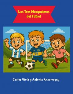 Los Tres Mosqueteros del Fútbol