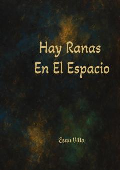 HAY RANAS EN EL ESPACIO