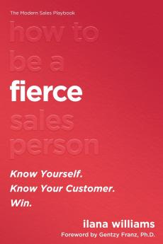 How to Be a FIERCE Salesperson