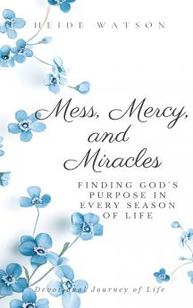 Mess Mercy and Miracles