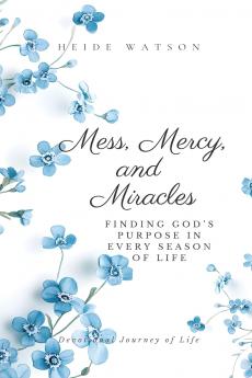 Mess Mercy and Miracles