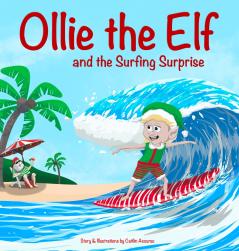 Ollie the Elf and the Surfing Surprise