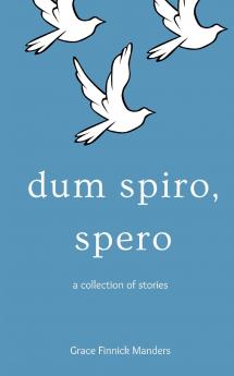Dum Spiro Spero
