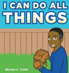 I Can Do All Things