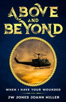 ABOVE AND BEYOND  WHEN I HAVE YOUR WOUNDED