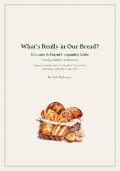 What's Really In Our Bread? Companion Guide