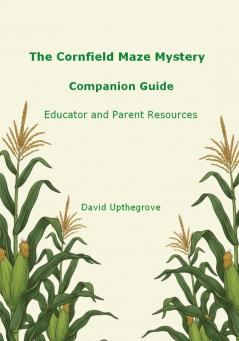 The Cornfield Maze Mystery Companion Guide