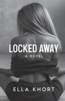 Locked Away     A Novel