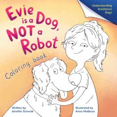 Evie is a Dog NOT a Robot
