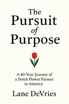 The Pursuit of Purpose