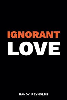 Ignorant Love