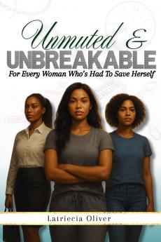 Unmuted & Unbreakable