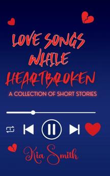 Love Songs While Heartbroken
