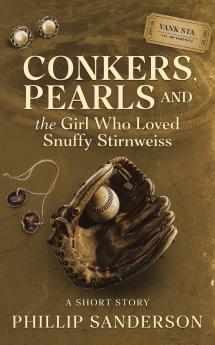 Conkers Pearls and the Girl Who Loved Snuffy Stirnweiss