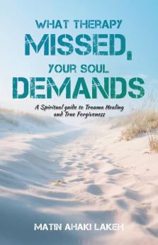 What Therapy Missed Your Soul Demands