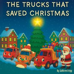 The Trucks that Saved Christmas