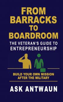 From Barracks to Boardroom