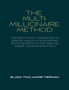 The Multi-Millionaire Method